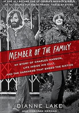 Member of the Family: My Story of Charles Manson, Life Inside His Cult, and the Darkness That Ended the Sixties