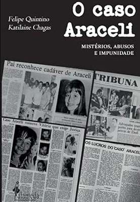 O Caso Araceli - Mistérios, Abusos e Impunidade